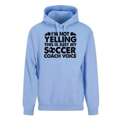 I'm Not Yelling This Is Just My Soccer Coach Voice Mom Dad Unisex Surf Hoodie