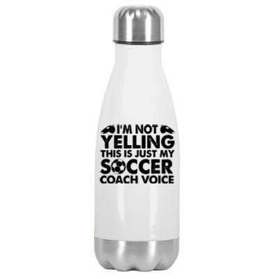 I'm Not Yelling This Is Just My Soccer Coach Voice Mom Dad Stainless Steel Insulated Water Bottle