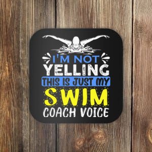 I'm Not Yelling Swim Coach Voice Funny Swimming Teacher Gift Coaster