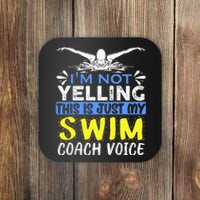 I'm Not Yelling Swim Coach Voice Funny Swimming Teacher Gift Coaster