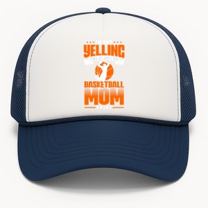 I'm Not Yelling This Is Just My Basketball Mom Voice Gift Trucker Hat