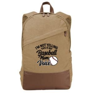 I'm Not Yelling This Is My Baseball Mom Voice Proud Mother Gift Cotton Canvas Backpack