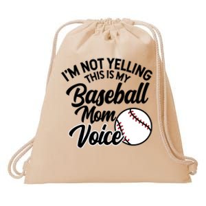 I'm Not Yelling This Is My Baseball Mom Voice Proud Mother Gift Drawstring Bag