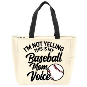 I'm Not Yelling This Is My Baseball Mom Voice Proud Mother Gift Zip Tote Bag