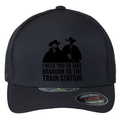 I Need You To Take Brandon To The Train Station Flexfit Unipanel Trucker Cap