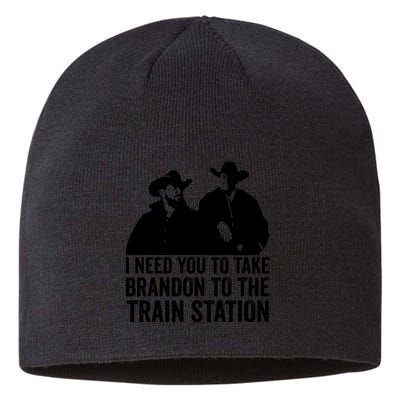 I Need You To Take Brandon To The Train Station Sustainable Beanie