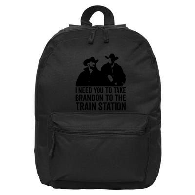 I Need You To Take Brandon To The Train Station 16 in Basic Backpack