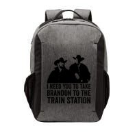 I Need You To Take Brandon To The Train Station Vector Backpack