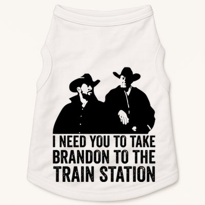 I Need You To Take Brandon To The Train Station Doggie Tank