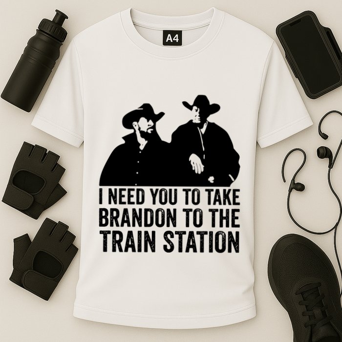 I Need You To Take Brandon To The Train Station Performance Shirt