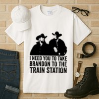 I Need You To Take Brandon To The Train Station Tall T-Shirt
