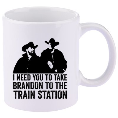I Need You To Take Brandon To The Train Station 11oz C Handle Ceramic Mug