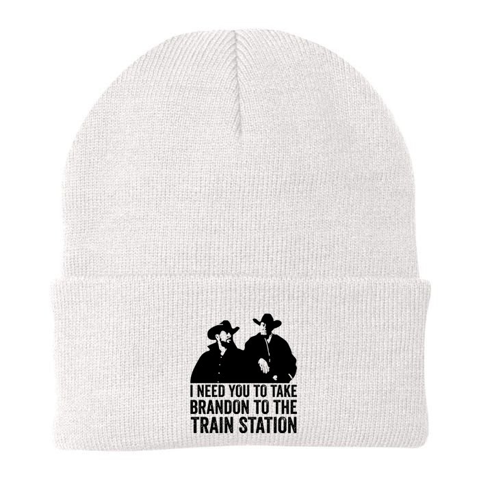 I Need You To Take Brandon To The Train Station Beanie