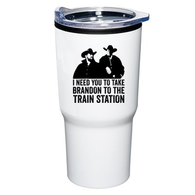 I Need You To Take Brandon To The Train Station Tumbler