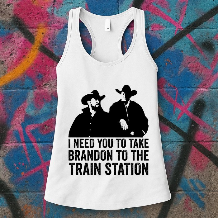 I Need You To Take Brandon To The Train Station Womens Tank Top