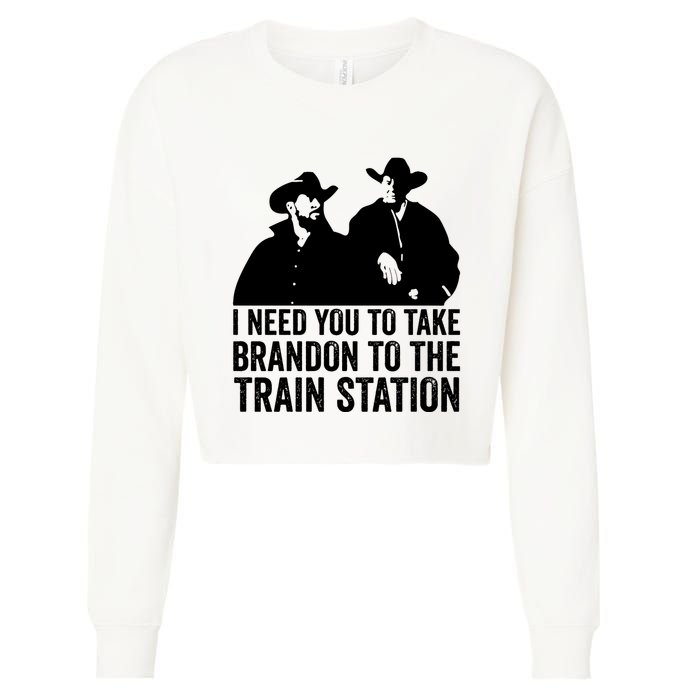 I Need You To Take Brandon To The Train Station Cropped Pullover Crew