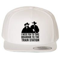 I Need You To Take Brandon To The Train Station Wool Snapback Cap