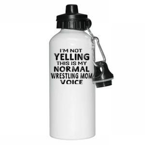 I'm Not Yelling This Is My Normal Wrestling Mom Voice Gift Aluminum Water Bottle