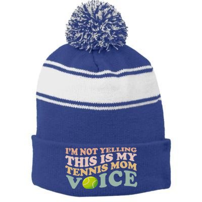 Im Not Yelling This Is My Tennis Mom Voice Sports Mom Gift Cute Gift Stripe Pom Pom Beanie