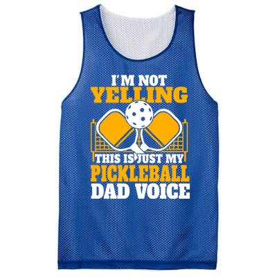 IM Not Yelling This Is My Pickleball Dad Voice FatherS Day Gift Mesh Reversible Basketball Jersey Tank