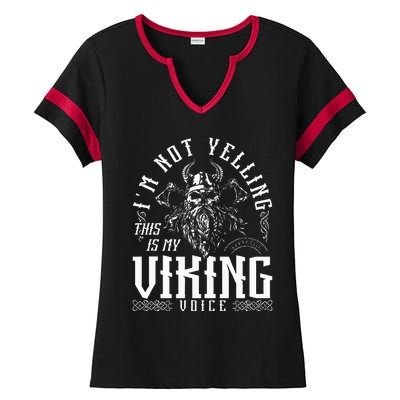 IM Not Yelling This Is My Viking Voice North Myth Vikings Ladies Halftime Notch Neck Tee