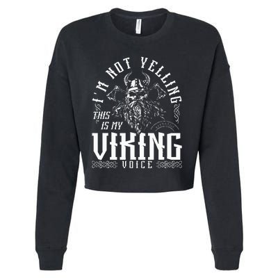 IM Not Yelling This Is My Viking Voice North Myth Vikings Cropped Pullover Crew