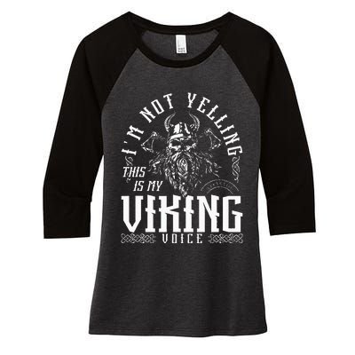 IM Not Yelling This Is My Viking Voice North Myth Vikings Women's Tri-Blend 3/4-Sleeve Raglan Shirt