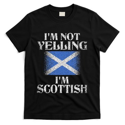 IM Not Yelling IM Scottish Funny Scottish Pride T-Shirt