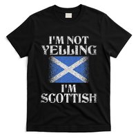 IM Not Yelling IM Scottish Funny Scottish Pride T-Shirt