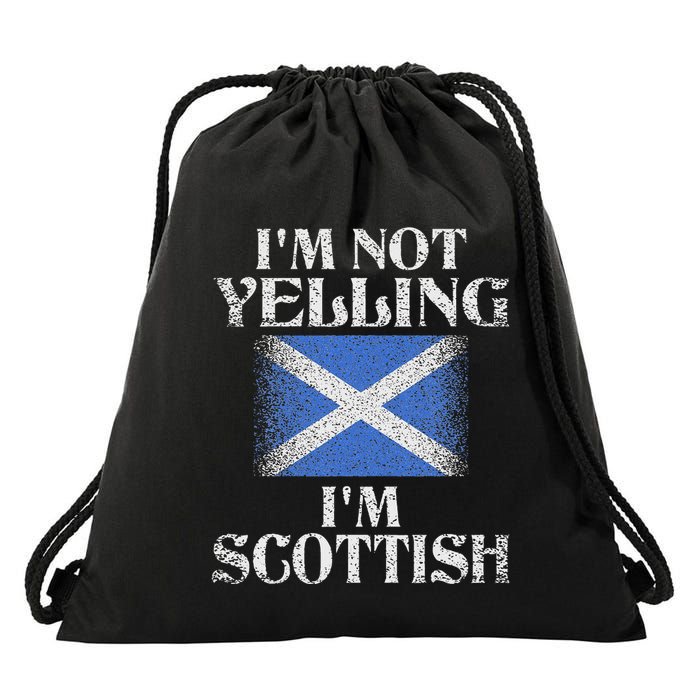 IM Not Yelling IM Scottish Funny Scottish Pride Drawstring Bag