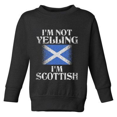 IM Not Yelling IM Scottish Funny Scottish Pride Toddler Sweatshirt