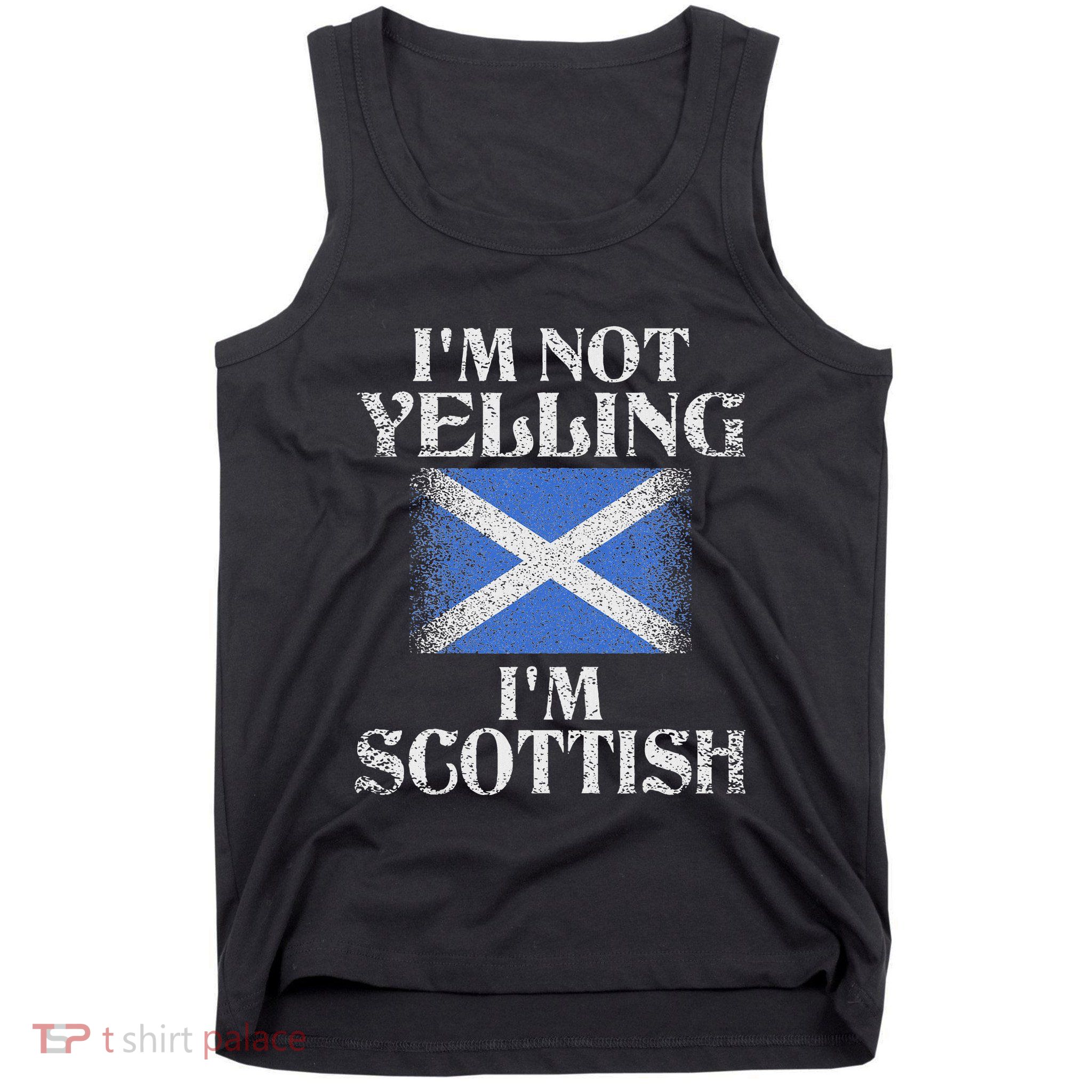IM Not Yelling IM Scottish Funny Scottish Pride Tank Top