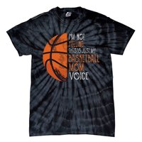 IM Not Yelling This Is Just My Basketball Mom Voice Tie-Dye T-Shirt