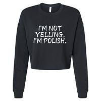 IM Not Yelling IM Polish Cropped Pullover Crew