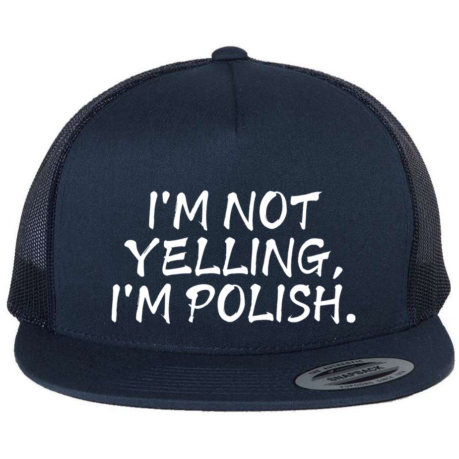 IM Not Yelling IM Polish Flat Bill Trucker Hat