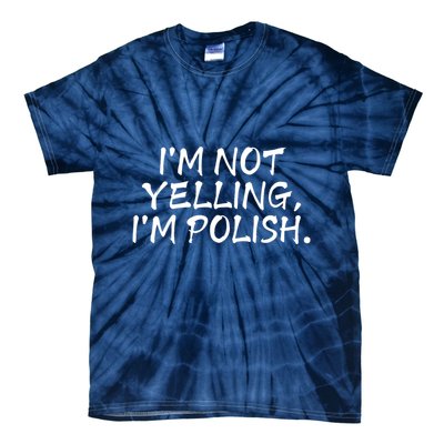 IM Not Yelling IM Polish Tie-Dye T-Shirt