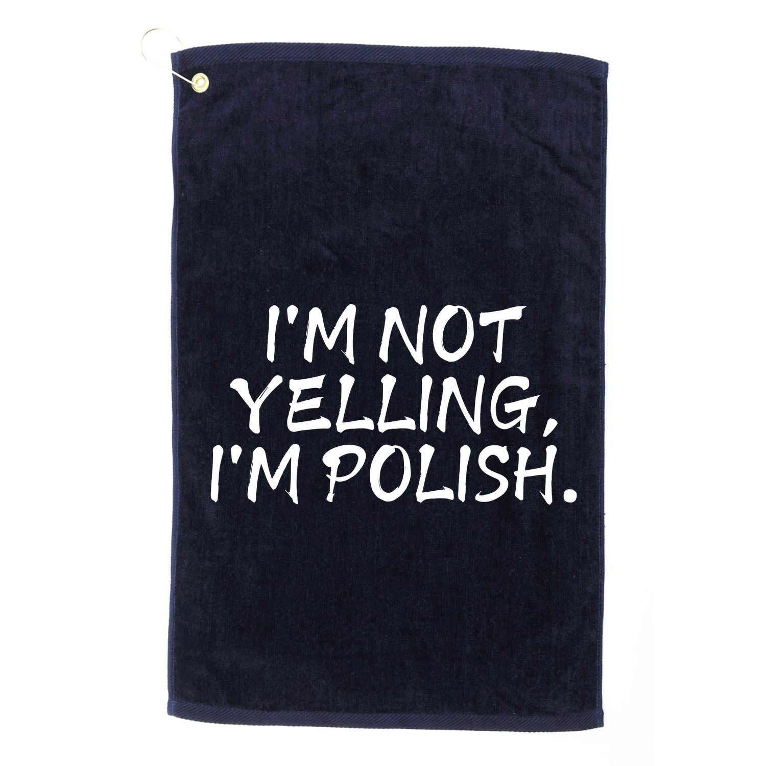 IM Not Yelling IM Polish Golf Towel