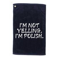 IM Not Yelling IM Polish Golf Towel
