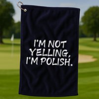 IM Not Yelling IM Polish Golf Towel