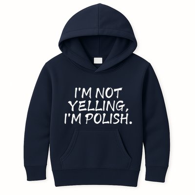 IM Not Yelling IM Polish Kids Hoodie