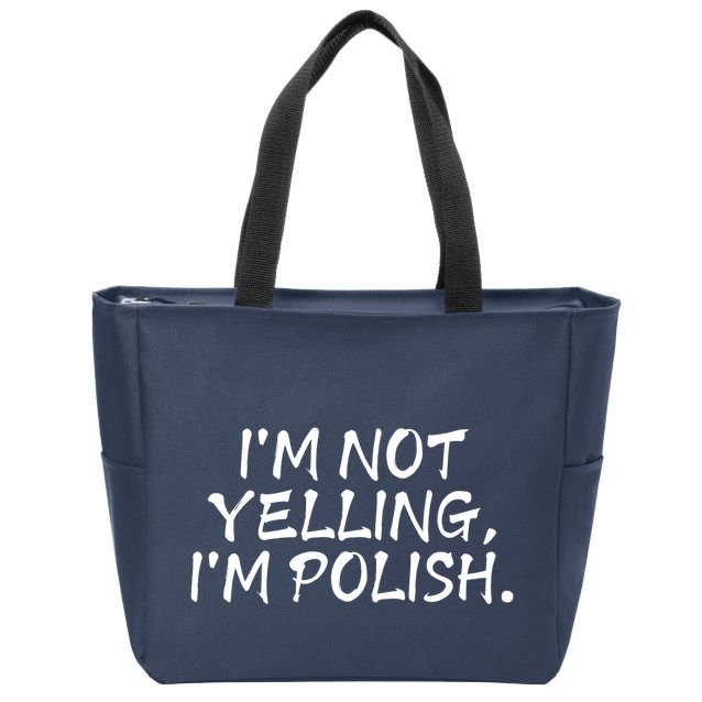 IM Not Yelling IM Polish Zip Tote Bag