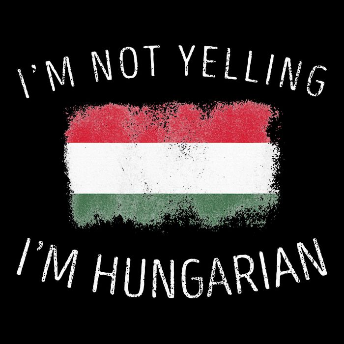 I'm Not Yelling I'm Hungarian  Funny Hungary Pride Magnet