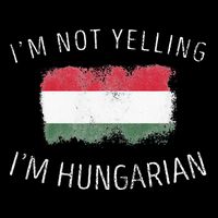I'm Not Yelling I'm Hungarian  Funny Hungary Pride Youth Performance Sprint T-Shirt