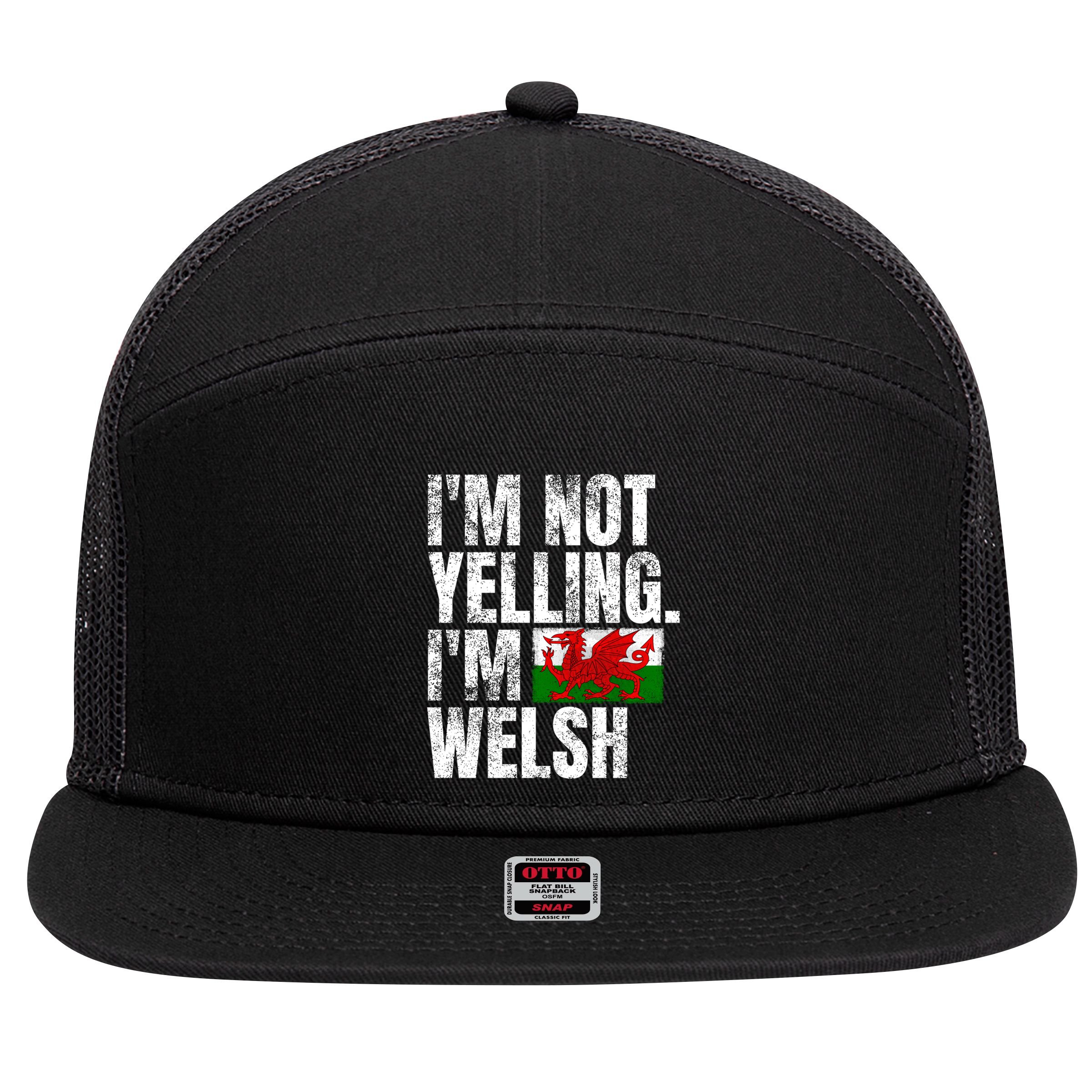 IM Not Yelling IM Welsh Quotes Graphic Funny Wales Meaningful Gift 7 Panel Mesh Trucker Snapback Hat
