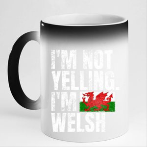 IM Not Yelling IM Welsh Quotes Graphic Funny Wales Meaningful Gift 11oz Black Color Changing Mug