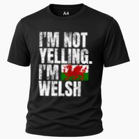 IM Not Yelling IM Welsh Quotes Graphic Funny Wales Meaningful Gift Cooling Performance Crew T-Shirt