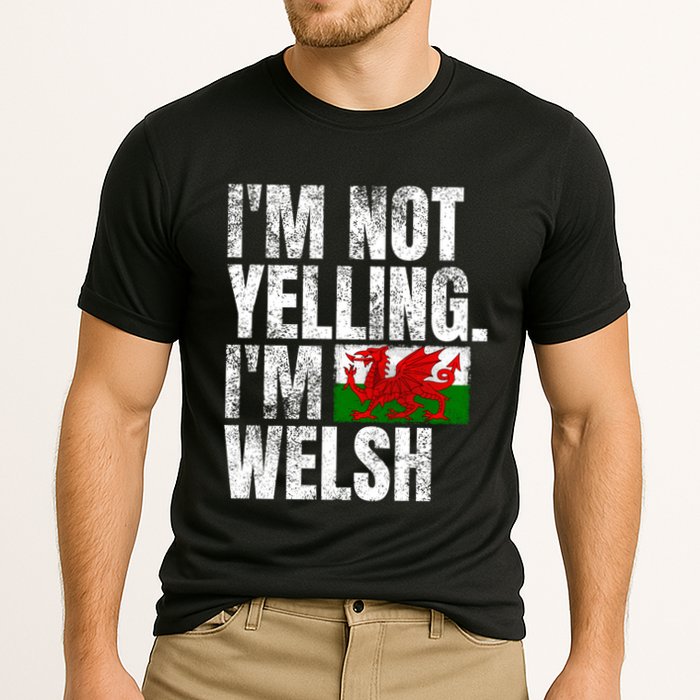 IM Not Yelling IM Welsh Quotes Graphic Funny Wales Meaningful Gift Cooling Performance Crew T-Shirt