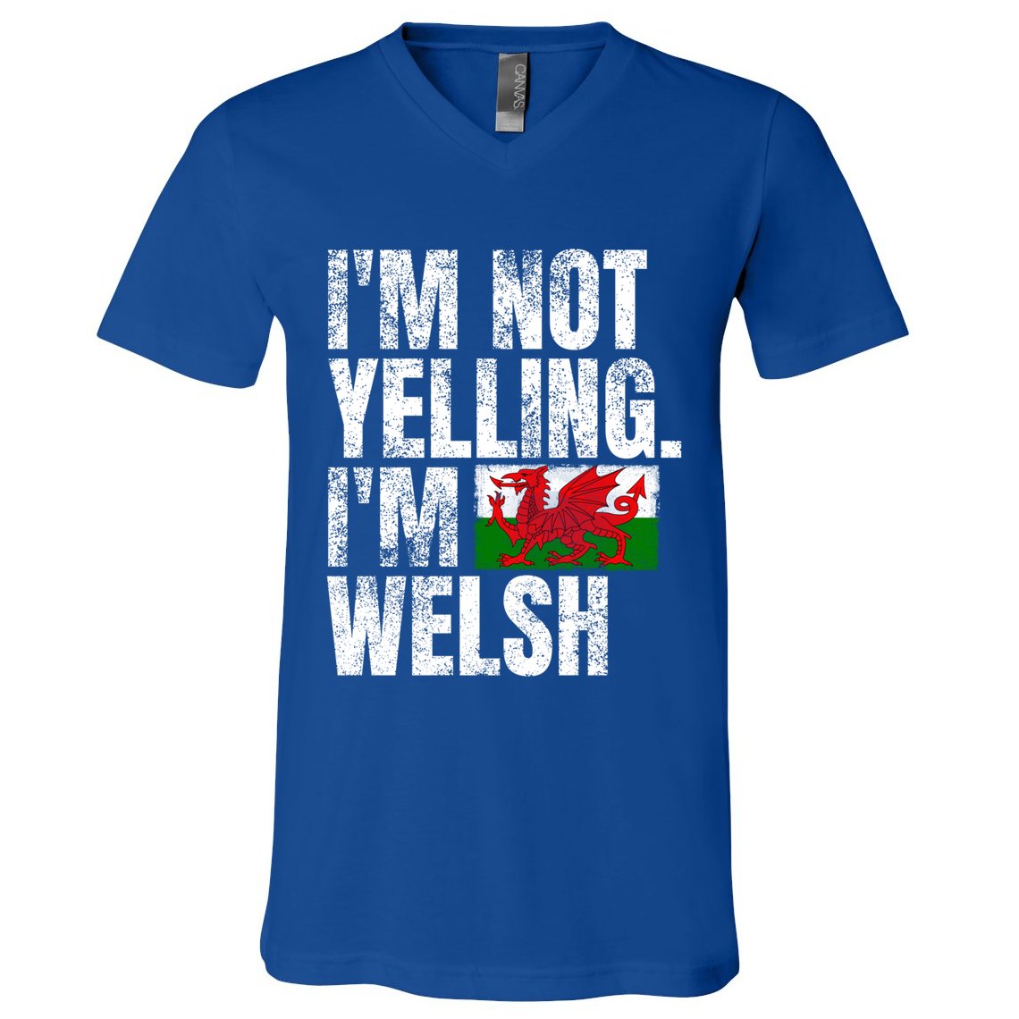 IM Not Yelling IM Welsh Quotes Graphic Funny Wales Meaningful Gift V-Neck T-Shirt