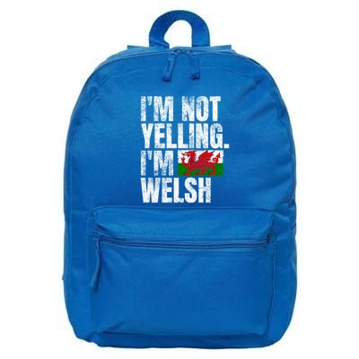 IM Not Yelling IM Welsh Quotes Graphic Funny Wales Meaningful Gift 16 in Basic Backpack