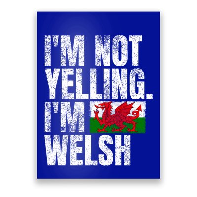 IM Not Yelling IM Welsh Quotes Graphic Funny Wales Meaningful Gift Poster